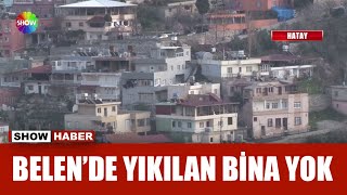 Hatay Yıkıldı Belen Ayakta Kaldı