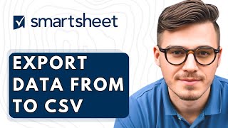 How To Export Data From Smartsheet To Csv [2026 Guide]