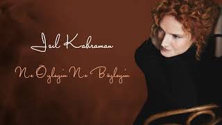 Işıl Kahraman - Ne Öyleyim Ne Böyleyim (Lyric Video)