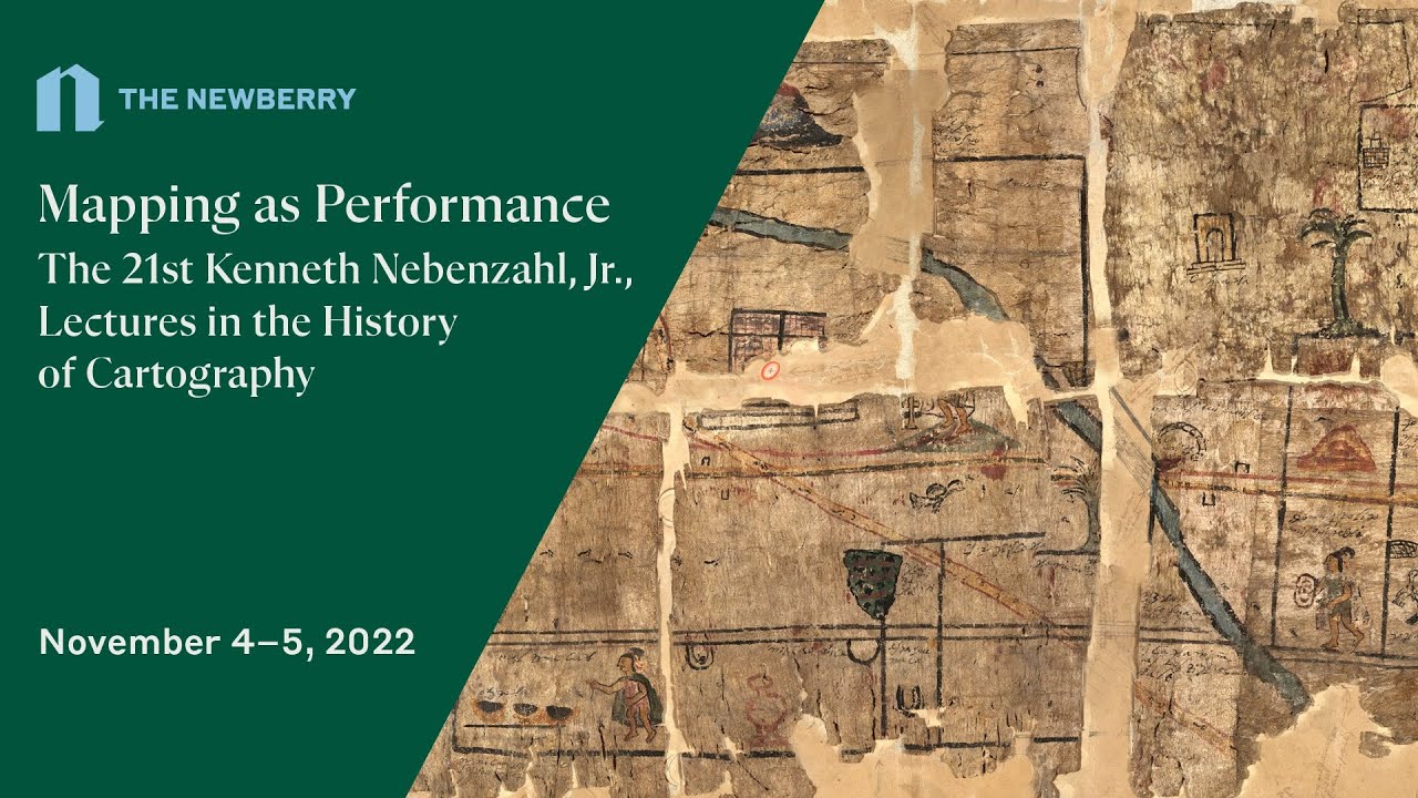 Mapping as Performance - Session Two of the 21st Kenneth Nebenzahl., Jr. Lectures