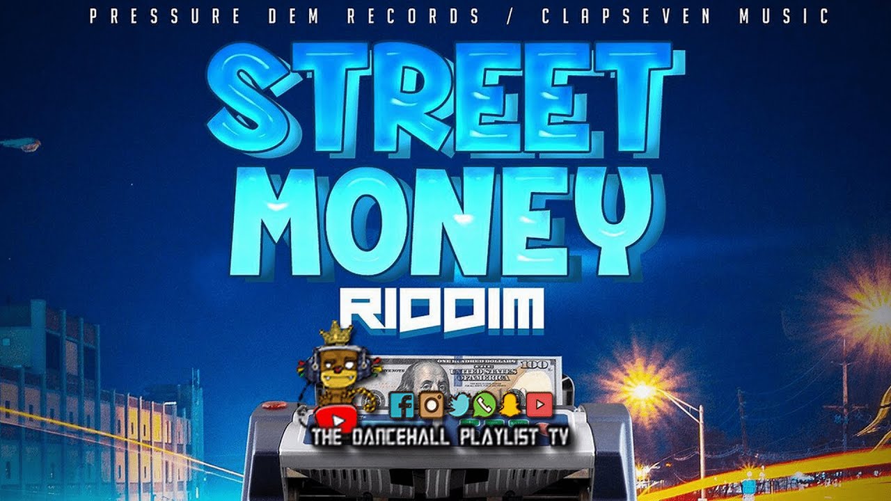 Street Money Riddim - Various Artists (ClapSeven Music, Pressure Dem ...