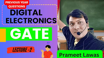 GATE: Digital Electronics Previous year Questions & Solutions  L2 | Prameet Lawas