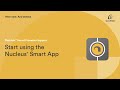 Start Using the Nucleus® Smart App