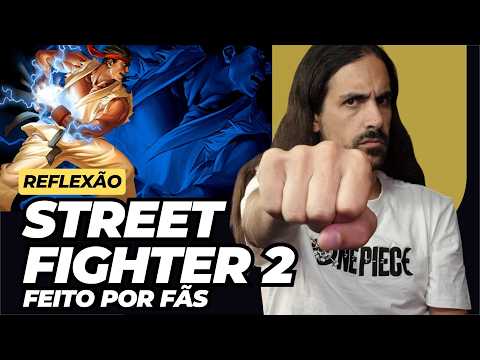 STREET FIGHTER 2 MIX - UM JOGO FEITO FOR FÃS PARA FÃS!