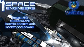 Space Engineers update 1.048 Modding API and More!