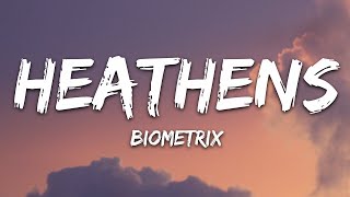 Biometrix - Heathens (Lyrics)