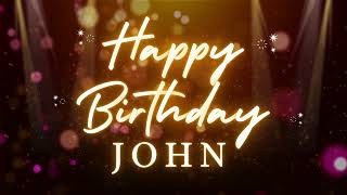 Happy Birthday John 🎂 | Birthday Song for John