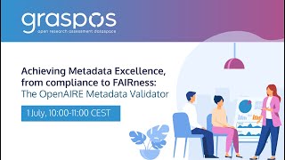 Achieving Metadata Excellence, from compliance to FAIRness: The OpenAIRE Metadata Validator