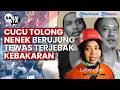 SAKSI KATA Pilih Evakuasi Nenek Ketimbang Selamatkan Diri, Cucu Tewas Dalam Kebakaran di Surabaya