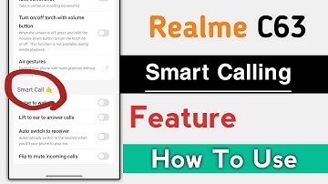 Realme C63 How To Enable Smart Calling Features