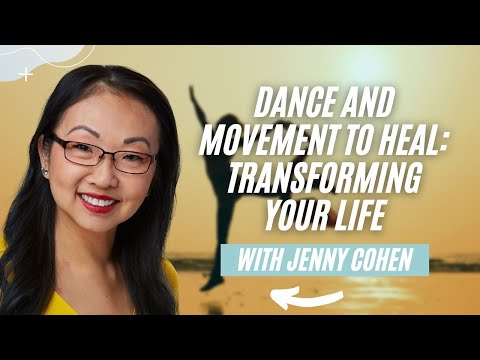 How Dance and Movement Can Help You Heal... and Even Transform Your Life!