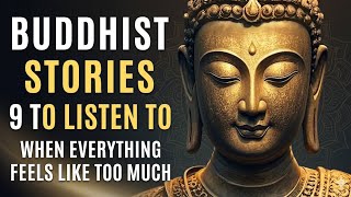 9 Buddhist Stories to Listen to When Everything Feels Like Too Much Wealth