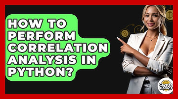 How To Perform Correlation Analysis In Python? - CryptoBasics360.com