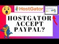 Does Hostgator Accept Paypal Payment? | Pay With PayPal On Hostgator?
