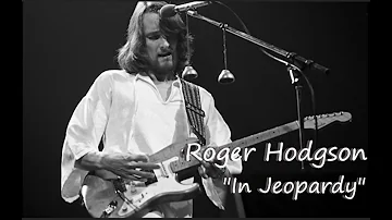 🔸 Roger Hodgson - In Jeopardy (with Lyrics) / 4K HQ