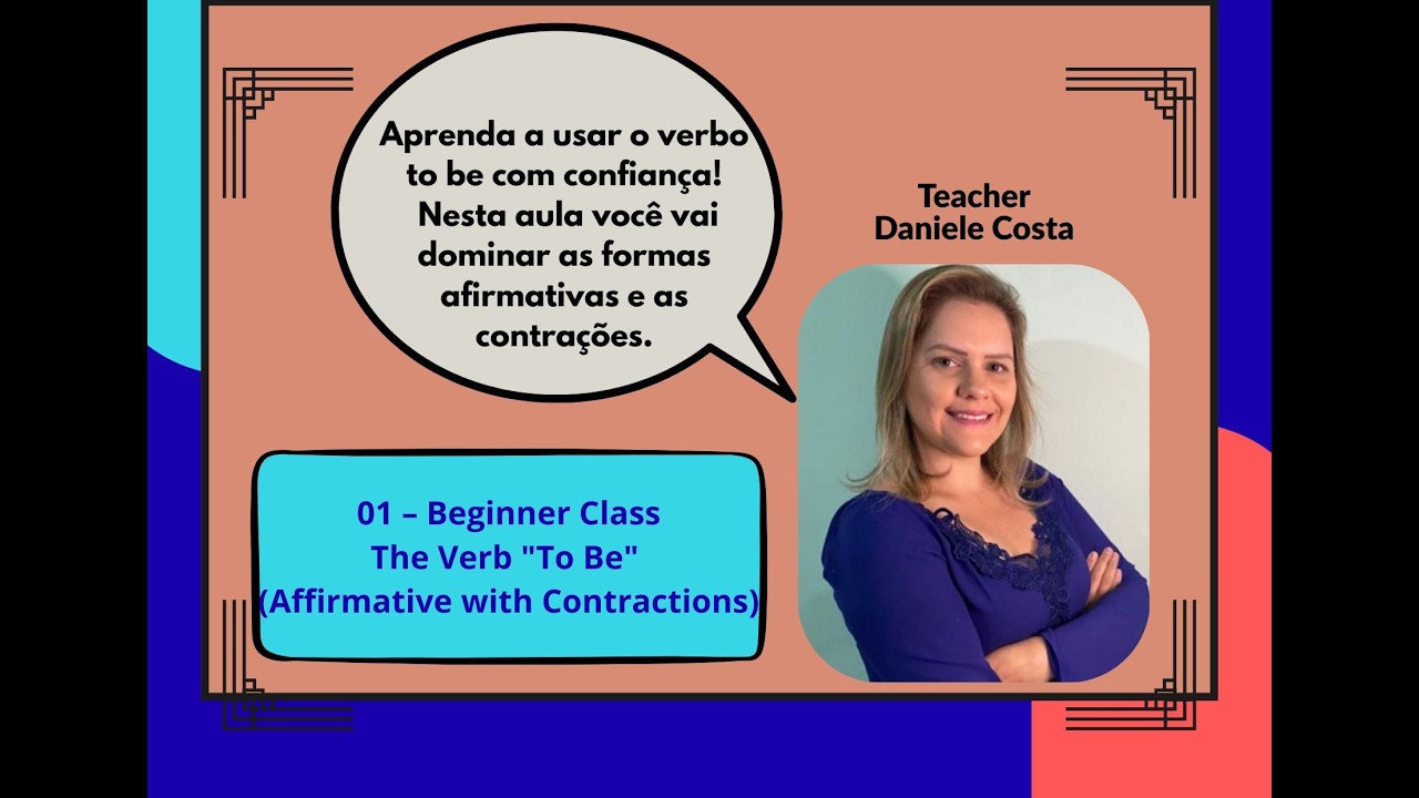 VERBO TO BE NA PRÁTICA: Forma Afirmativa + Contrações (Aula Essencial para Iniciantes!)