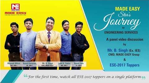 Journey to Engineering Services  A panel discussion by B Singh Sir with ESE 2017 toppers