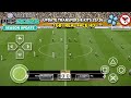 Rilis EFootball PES 2026 PPSSPP New Transfers Real Face New Kits Mini Kits 25 25 Graphics HD Rilis EFootball PES 2026 PPSSPP New Transfers Real Face New Kits Mini Kits 25 25 Graphics HD