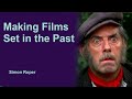 Making films set in the past