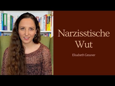 Video: Narzisstische Wut: Verstehen Und Durcharbeiten