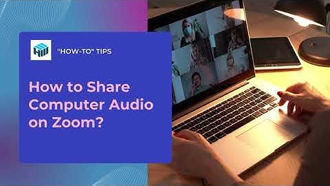 How to Share Computer Audio on Zoom