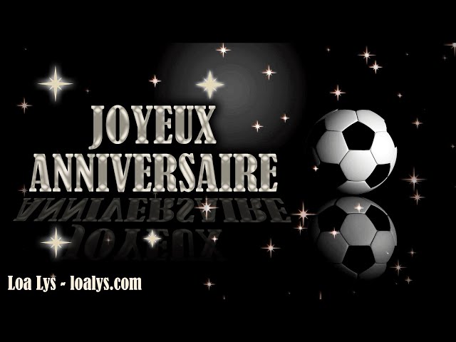 338 - JOYEUX ANNIVERSAIRE ⚽ spécial FOOT #anniversairefootball 