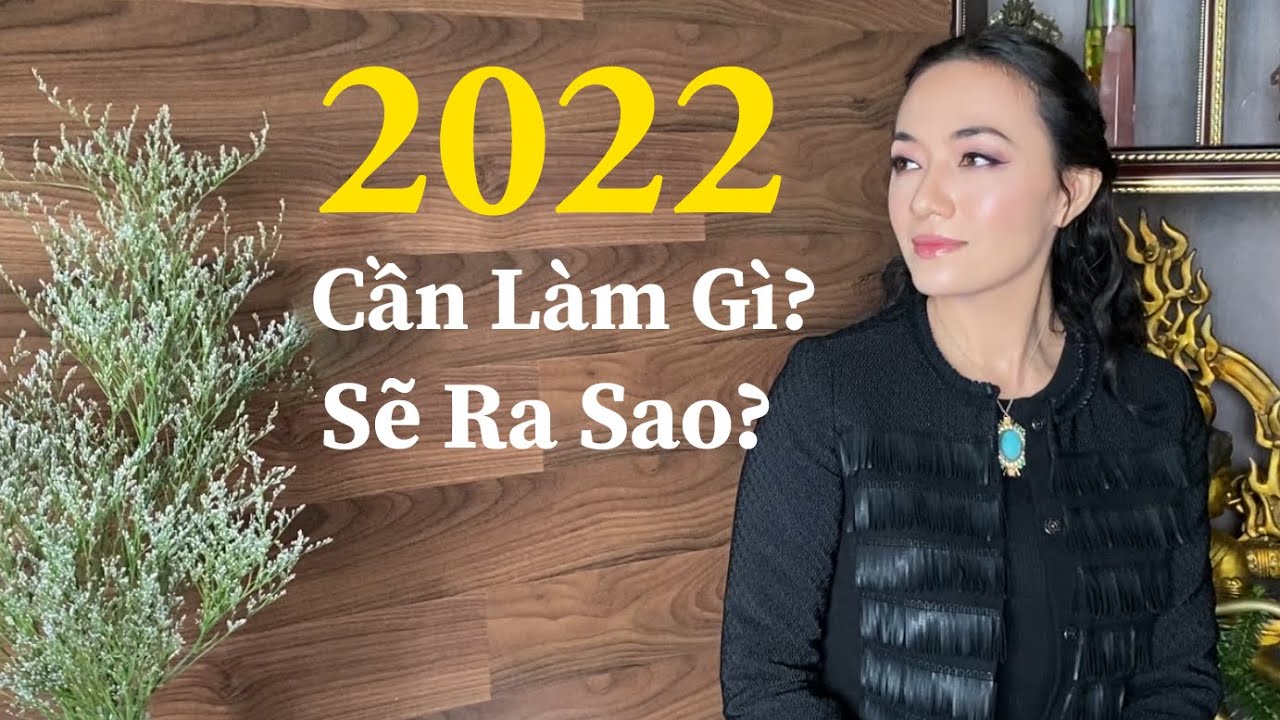 2022 Sẽ Như Thế Nào ? Cần Làm Gì Trước Khi Năm Mới Đến?