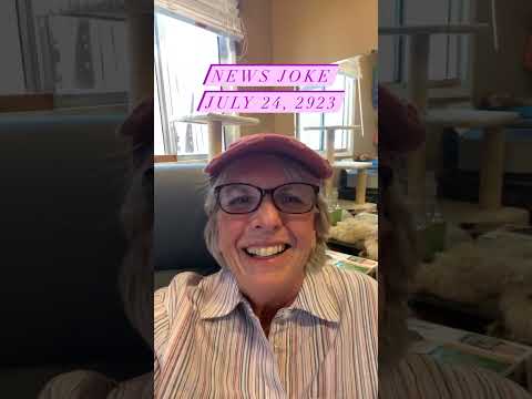 News joke july 24, 2023 3 jokes about todays top news stories