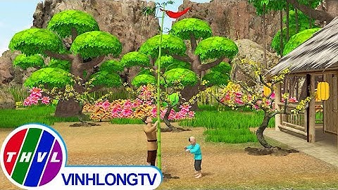 Và thế là…tục dựng nêu ngày Tết đã trở thành nét văn hóa của người Việt mình | Phim 3D – Cổ tích VN