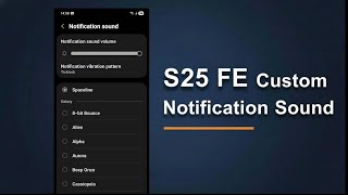 How To Change Notification Sound In Samsung S25 Fe