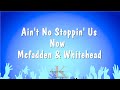 Ain&#39;t No Stoppin&#39; Us Now - Mcfadden &amp; Whitehead (Karaoke Version)