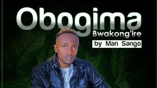 Man Sango - OBOGIMA BWAKONG'IRE PAA (Ekemoni)  (Official Video) sms Skiza 6981070 to 811