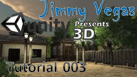 Unity 3D Tutorial For Beginners - How To Make A Game - Part 003
