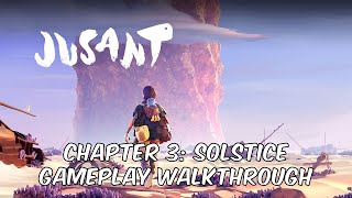 JUSANT Gameplay Walkthrough CHAPTER 3: SOLSTICE - No Commentary