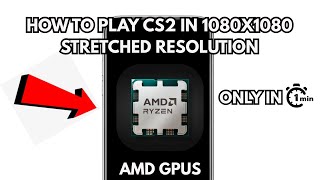 HOW TO PLAY CS2 IN 1080X1080 STRETCHED RESOLUTION ON AMD GPUS (2025 GUIDE)