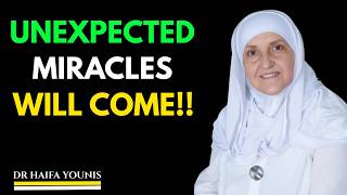 A Miracle Will Happen In Your Life, All it Takes Is To Trust in The Power of Dua  |DR HAIFAA YOUNIS