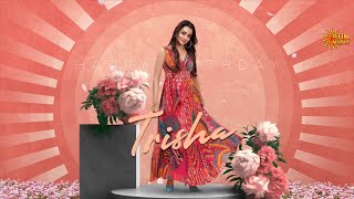 Happy Birthday Trisha Krishnan | Sun Music