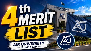 Air University Islamabad Campus Fourth Closing Merit List FALL 2026 | How Much Merit Dropped 