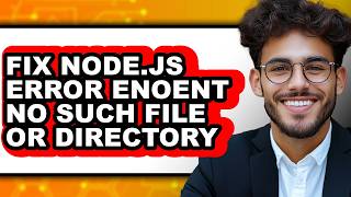 How to Fix Node.js Error Enoent No Such File or Directory - Full Comparison