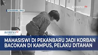 Mahasiswi Di Pekanbaru Jadi Korban Bacokan Di Kampus, Pelaku Ditahan