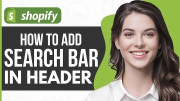How To Add a Search Bar in Shopify Header - Full Guide 2024