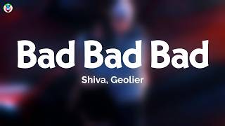 Shiva, Geolier - Bad Bad Bad