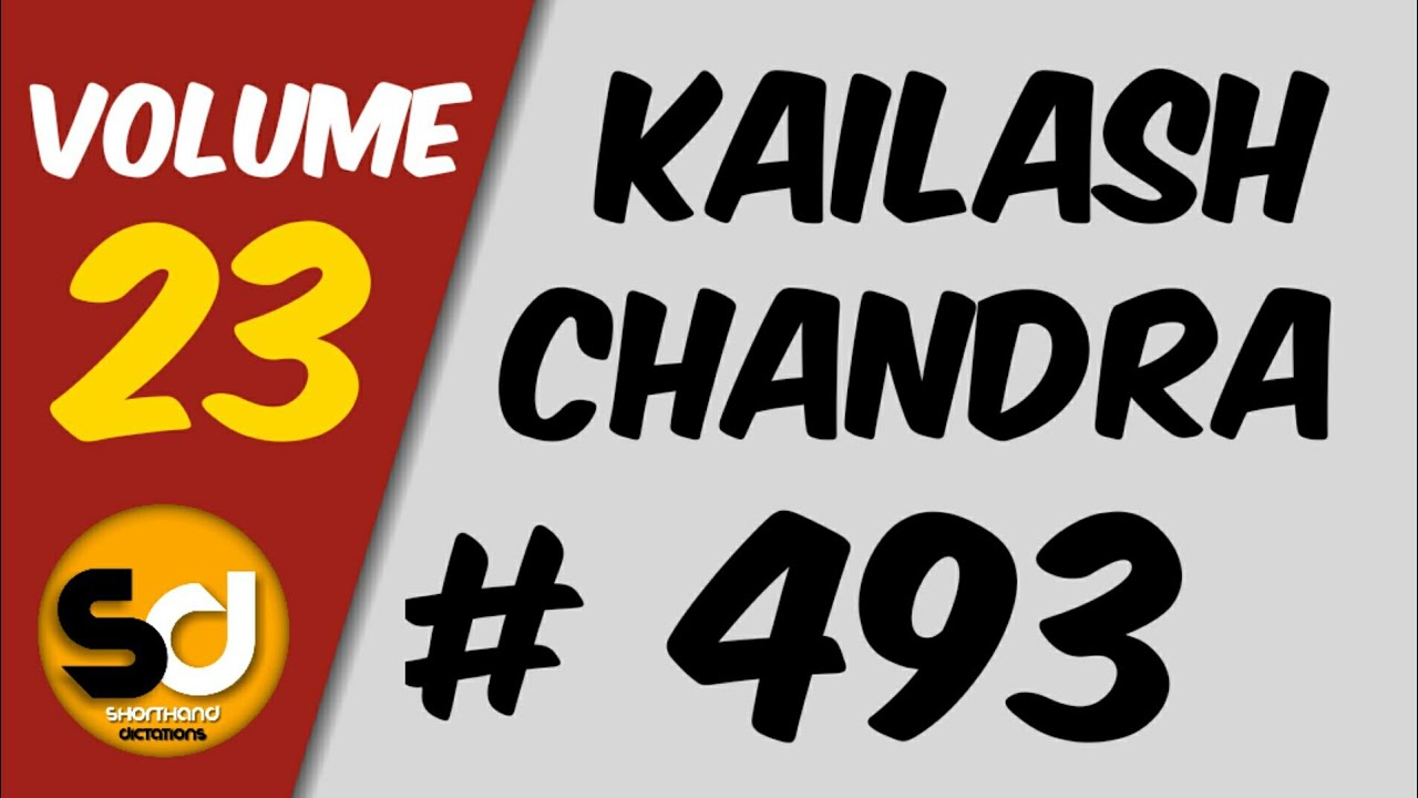 # 493 | 90 wpm | Kailash Chandra | Volume 23