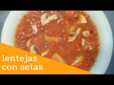 Vídeo: Lentejas Con Champiñones - Recetas Saludables