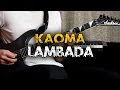 Lambada - Kaoma (Guitar cover)