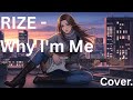 RIZE -  Why I'm Me  -  Cover.