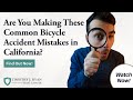 Are You Making These Common Bicycle Accident Mistakes in California? Find Out Now!