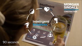 This Is Our Intelligent Solutions Approach - Morgan Sindall Construction 90 Seconds
