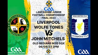 LANCASHIRE GAA JUNIOR FOOTBALL CHAMPIONSHIP FINAL 2023 - LIVERPOOL WOLFE TONES v JOHN MITCHELS