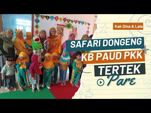 SAFARI DONGENG KB PAUD PKK DESA TERTEK, PARE
